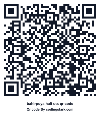 Bahirpuya Halt UTS QR Code