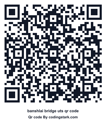 Banshlai Bridge UTS QR Code