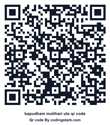 Bapudham Motihari UTS QR Code