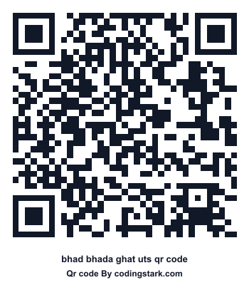 Bhad Bhada Ghat UTS QR Code