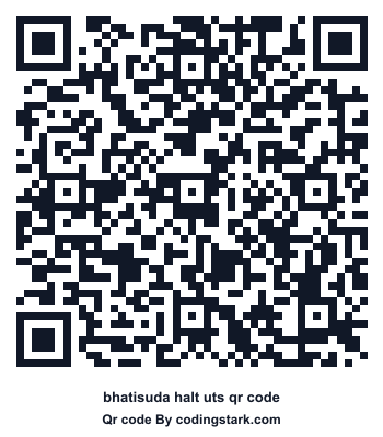 Bhatisuda Halt UTS QR Code