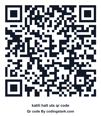 Katili Halt UTS QR Code