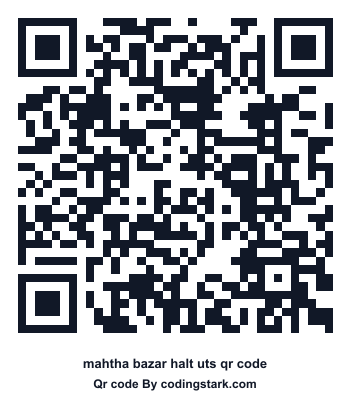 Mahtha Bazar Halt UTS QR Code