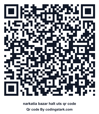 Narkatia Bazar Halt UTS QR Code